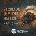 23-29 Eylül Demiryolu Haftası Kutlu Olsun!